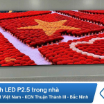 Lắp đặt màn hình LED P2.5 trong nhà tại Công Ty Starlight Việt Nam – KCN Thuận Thành III – Bắc Ninh